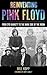 Reinventing Pink Floyd: From Syd Barrett to the Dark Side of the Moon