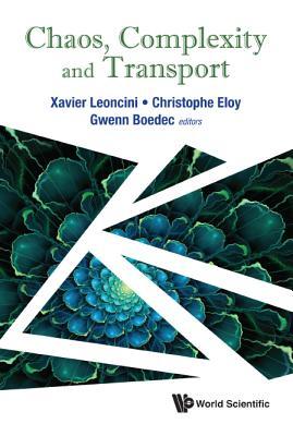 CHAOS, COMPLEXITY AND TRANSPORT - PROCEEDINGS OF THE CCT '15