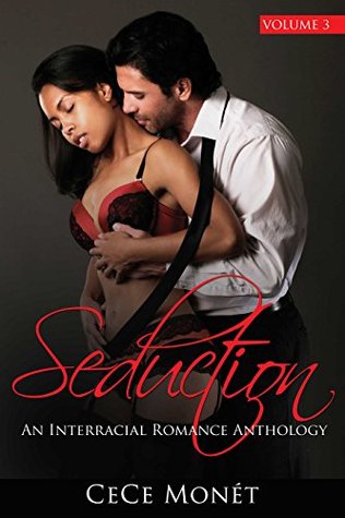 Seduction: An Interracial Romance Anthology Volume 3 (Kindle Edition)