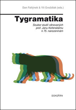 Tygramatika. Soubor studií věnovaných prof. Janu Kořenskému k 75. narozeninám