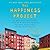 The Happiness Project Lib/E: Or, Why I Spent a Year Trying to Sing in the Morning, Clean My Closets, Fight Right, Read Aristotle, and Generally Have More Fun
