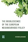 The Obsolescence of the European Neighbourhood Policy
