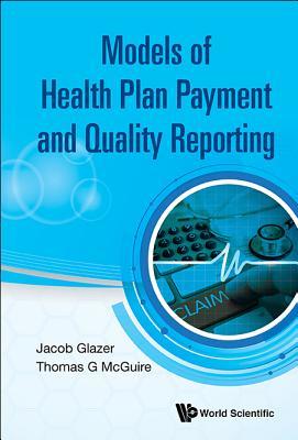 MODEL OF HEALTH PLAN PAYMENT AND QUALITY REPORTING