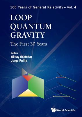 LOOP QUANTUM GRAVITY: THE FIRST 30 YEARS (100 Years of General Relativity, 4)
