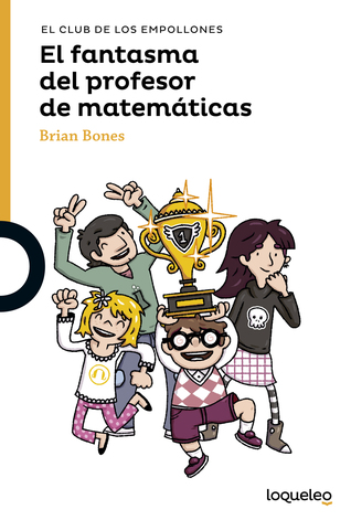 El fantasma del profesor de matemáticas (El club de los empollones, #1)