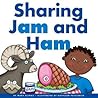 Sharing Jam and Ham (Rhyming Word Families)