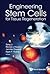 Engineering Stem Cells for Tissue Regeneration by Ngan F. Huang