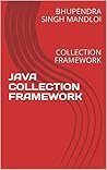 JAVA COLLECTION FRAMEWORK: COLLECTION FRAMEWORK