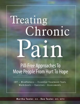 Treating Chronic Pain: Pill-Free Approaches to Move People From Hurt to Hope