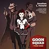 Goon Squad by Jonathan L. Howard