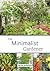 The Minimalist Gardener by Patrick Whitefield