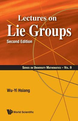 LECTURES ON LIE GROUPS (SECOND EDITION) (University Mathematics)