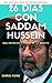 26 DIAS CON SADDAM HUSSEIN:...