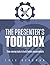 The Presenter's Toolbox by Eric Bergman