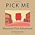 Pick Me: Maurice's First Adventure