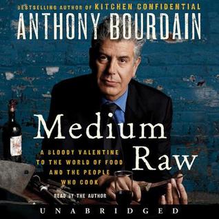 Medium Raw Lib/E: A Bloody Valentine to the World of Food and the People Who Cook