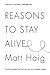 Reasons to Stay Alive by Matt Haig