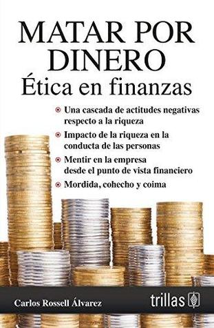 Matar por dinero, Ética en las finanzas