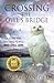 Crossing the Owl's Bridge: A Guide for Grieving People Who Still Love