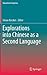 Explorations into Chinese as a Second Language (Educational Linguistics, 31)