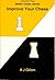 Improve Your Chess (Better ...