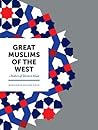 Great Muslims of the West: Makers of Western Islam Great Muslims of the West: Makers of Western Islam