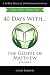 40 Days With... The Gospel of Matthew Volume I by Chris Barbieri