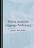 Testing Academic Language Proficiency