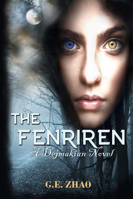 The Fenriren: A Dejmakian Novel ~ Contemporary Fantasy (Part 1: Melody and Ash)