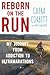 Reborn on the Run: My Journ...
