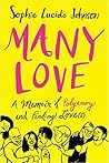 Many Love by Sophie Lucido Johnson