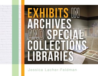 Exhibits In Archives And Special Collections Libraries (Paperback)