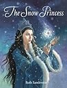 The Snow Princess by Ruth  Sanderson