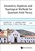 GEOMETRIC, ALGEBRAIC AND TOPOLOGICAL METHODS FOR QUANTUM FIEL... by Alexander Cardona