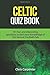 Celtic Quiz Book: 101 Inter...