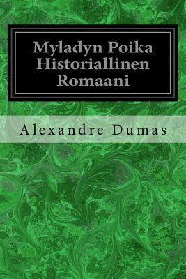 Myladyn Poika Historiallinen Romaani (Finnish Edition)