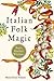 Italian Folk Magic: Rue's K...