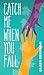Catch Me When You Fall by Eileen Merriman