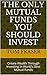 The Only Mutual Funds You S...