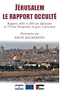 Jérusalem, le rapport occulté : Rapports 2005 et 2008 des diplomates de l'Union européenne en poste à Jérusalem