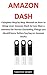 Amazon Dash User Guide: Complete Step by Step Manual on How to Setup your Amazon Dash in Less than 3 minutes for Novice (Including Things you should Know Before buying an Amazon Dash)