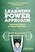 The Learning Power Approach: Teaching Learners to Teach Themselves