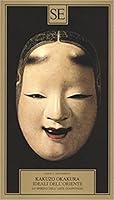 Ideali dell'Oriente. Lo spirito dell'arte giapponese