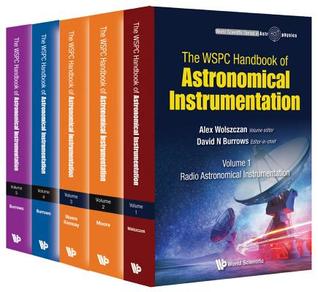 WSPC HANDBOOK OF ASTRONOMICAL INSTRUMENTATION, THE (IN 5 VOLUMES) (World Scientific in Astrophysics)
