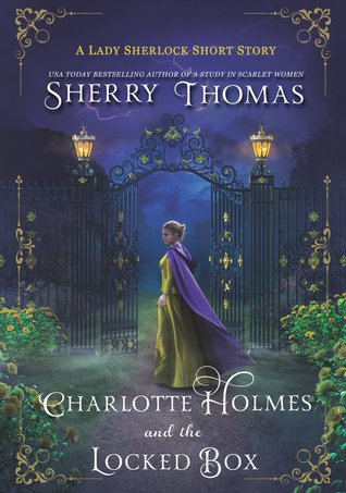 Charlotte Holmes and the Locked Box (Lady Sherlock, #1.5)