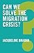Can We Solve the Migration Crisis? (Global Futures)