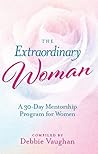 The Extraordinary Woman: A 30-Day Mentorship Program for Women