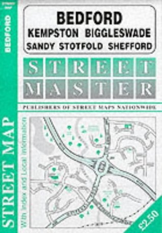 Bedford, Biggleswade, Kempston, Sandy, Stotfold, Shefford (Streetmaster Street Maps)