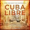 Cuba Libre: A 500...