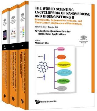The World Scientific Encyclopedia of Nanomedicine and Bioengineering I: Nanomedical Diagnosis and Therapy (A 3-Volume Set) (Frontiers in Nanobiomedical Research)